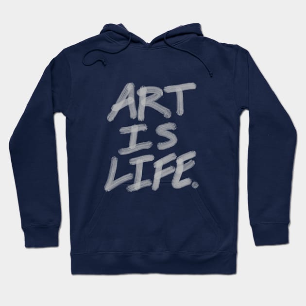 Life Is Art. Hoodie by INKUBATUR